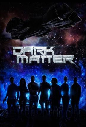 Dark Matter Season 1 / Тъмна материя Сезон 1 (2015)