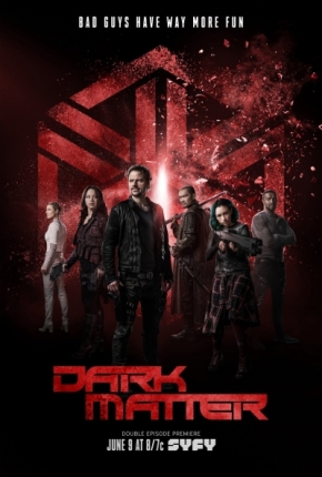 Dark Matter Season 3 / Тъмна Материя Сезон 3 (2017) Dark Matter Season 3 / Тъмна Материя Сезон 3 (2017)