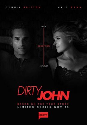 Dirty John Season 1 / Мръсникът Джон Сезон 1 (2018) Dirty John Season 1 / Мръсникът Джон Сезон 1 (2018)