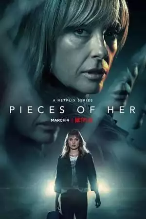 Pieces of Her Season 1 / Парчета от нея Сезон 1 (2022)