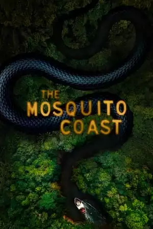 The Mosquito Coast Season 2 / Брегът на комарите Сезон 2 (2022)