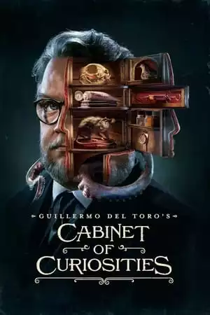 Guillermo del Toro's Cabinet of Curiosities / Кабинетът на любопитствата на Гийермо дел Торо Сезон 1 (2022)