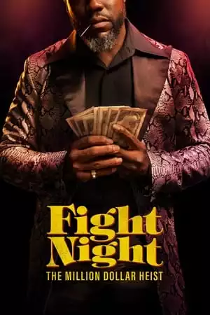 Fight Night: The Million Dollar Heist Season 1 / Нощта на двубоя: Обир за милион долара Сезон 1 (2024)