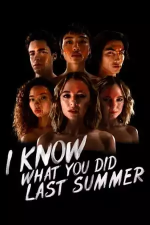 Know What You Did Last Summer / Знам какво направи миналото лято Сезон 1 (2021)