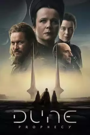 Dune: Prophecy Season 1 / Дюн: Пророчеството Сезон 1 (2024) Dune: Prophecy Season 1 / Дюн: Пророчеството Сезон 1 (2024)