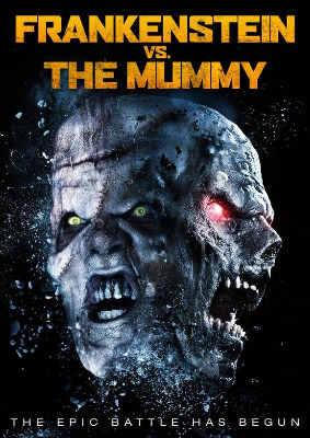Frankenstein vs. The Mummy / Франкенщайн срещу Мумията (2015) Frankenstein vs. The Mummy / Франкенщайн срещу Мумията (2015)