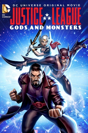 Justice League: Gods and Monsters / Лигата на Справедливостта: Богове и Чудовища (2015) Justice League: Gods and Monsters / Лигата на Справедливостта: Богове и Чудовища (2015)