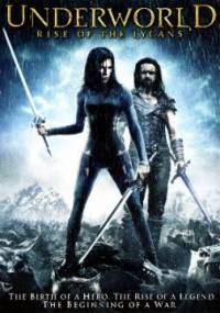 Underworld: Rise of the Lycans / Подземен свят: Възходът на Върколаците (2009)