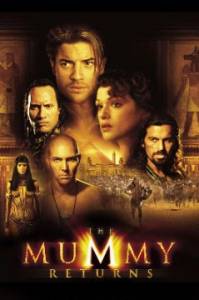 The Mummy Returns / Мумията се завръща (2001)