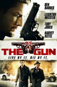By the Gun / С пистолет (2014)