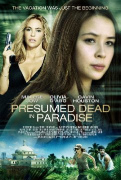 Presumed Dead in Paradise / Обявена за мъртва в рая (2014) Presumed Dead in Paradise / Обявена за мъртва в рая (2014)