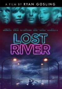 Lost River / Изгубената река (2014)