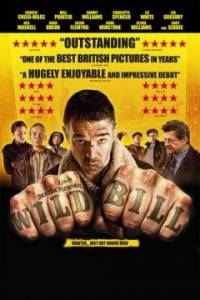Wild Bill / Дивият Бил (2011)