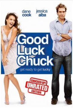 Good Luck Chuck / Чък за късмет (2007) Good Luck Chuck / Чък за късмет (2007)