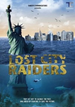 Lost City Raiders / Похитителите на изчезналия град (2008) Lost City Raiders / Похитителите на изчезналия град (2008)