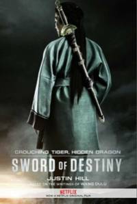 Crouching Tiger, Hidden Dragon: Sword of Destiny / Тигър и Дракон: Мечът на съдбата (2016)