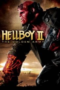 Hellboy II: The Golden Army / Хелбой ІІ: Златната армия (2008)