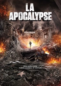 LA Apocalypse / Апокалипсис в Лос Анджелис (2014) LA Apocalypse / Апокалипсис в Лос Анджелис (2014)
