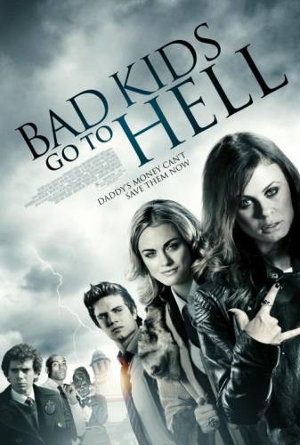 Bad Kids Go to Hell / Лошите хлапета отиват в ада (2012)