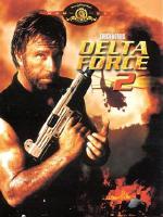Delta Force 2: The Colombian Connection / Делта Форс 2: Колумбийска връзка (1990) Delta Force 2: The Colombian Connection / Делта Форс 2: Колумбийска връзка (1990)
