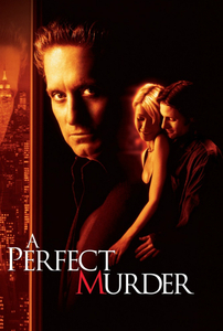 A Perfect Murder / Перфектно убийство (1998) A Perfect Murder / Перфектно убийство (1998)