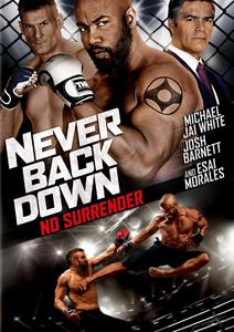 Never Back Down: No Surrender / Никога не се предавай 3 (2016) Never Back Down: No Surrender / Никога не се предавай 3 (2016)