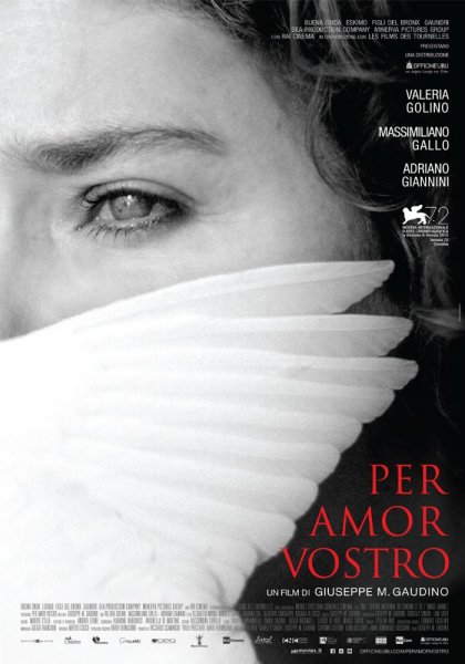 Per amor vostro / Заради теб (2015) Per amor vostro / Заради теб (2015)