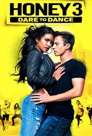Honey 3: Dare to Dance / Хъни 3: Осмели се да танцуваме (2016)