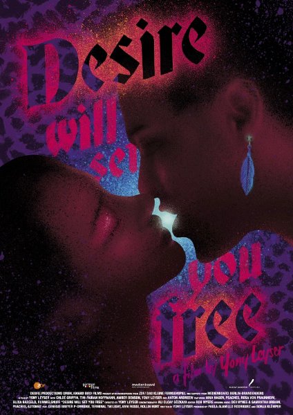 Desire Will Set You Free / Страстта ще те освободи (2015) Desire Will Set You Free / Страстта ще те освободи (2015)