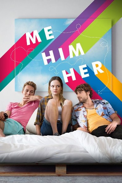 Me Him Her / Аз, той, тя (2015) Me Him Her / Аз, той, тя (2015)