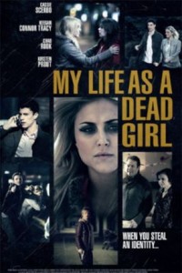 My Life as a Dead Girl / Подменена самоличност (2015)