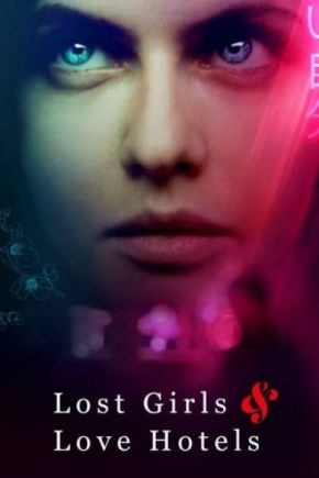 Lost Girls & Love Hotels / Забравените момичета и любовни хотели (2020)