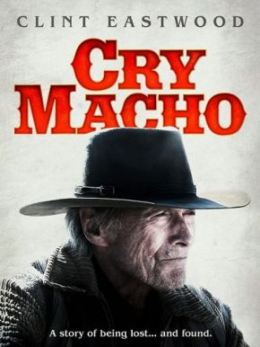 Cry Macho / Какво означава да си добър човек (2021) Cry Macho / Какво означава да си добър човек (2021)