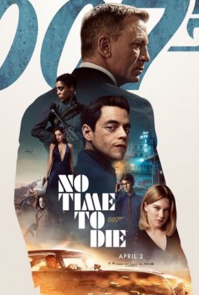 No Time to Die / Смъртта може да почака (2021) No Time to Die / Смъртта може да почака (2021)