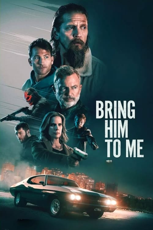 Bring Him to Me / Доведи го при мен (2023) Bring Him to Me / Доведи го при мен (2023)