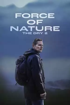 Force of Nature: The Dry 2 / Природни стихии: Сушата 2 (2024)