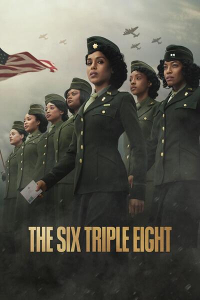 The Six Triple Eight (2024) The Six Triple Eight (2024)